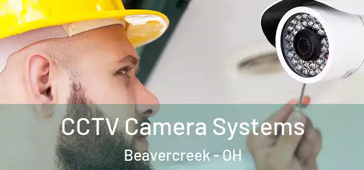 CCTV Camera Systems Beavercreek - OH
