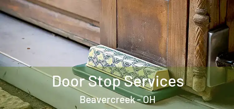 Door Stop Services Beavercreek - OH