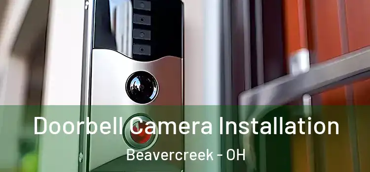  Doorbell Camera Installation Beavercreek - OH