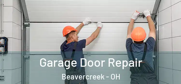  Garage Door Repair Beavercreek - OH