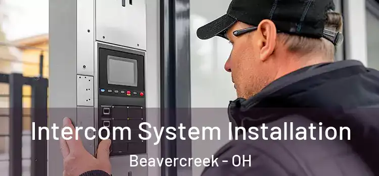 Intercom System Installation Beavercreek - OH