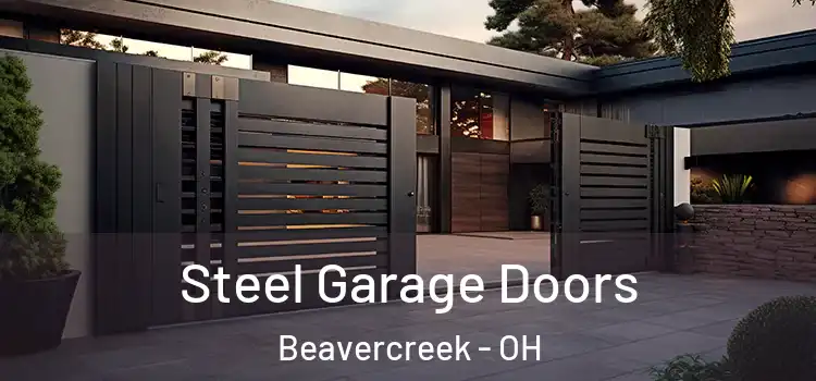 Steel Garage Doors Beavercreek - OH
